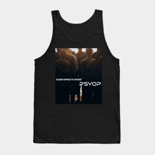 Already Opposed To The Next PSYOP Tank Top